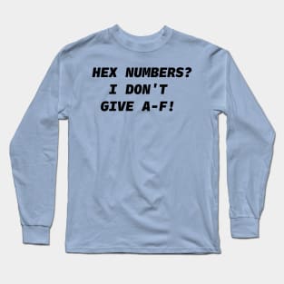 HEX NUMBERS Black Font Long Sleeve T-Shirt